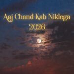 aaj chand kitne baje niklega